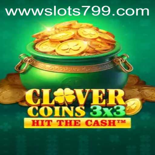 Discover the Thrills of Clovercoin3x3 with SLOTS799